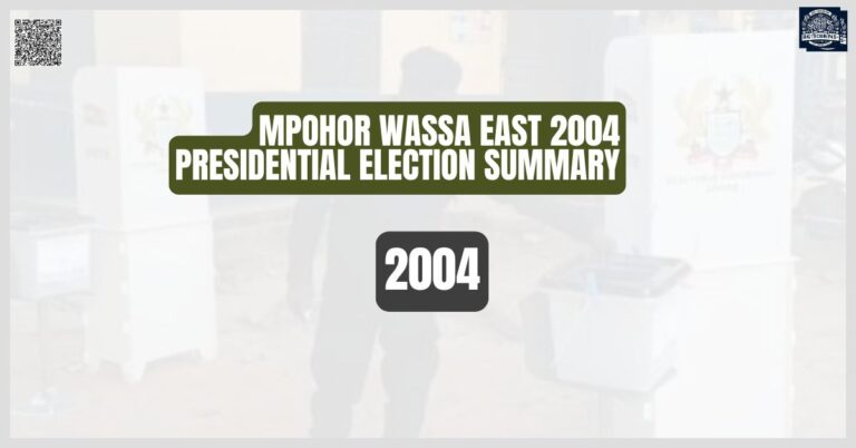 Mpohor Wassa East 2004 Presidential Election Summary